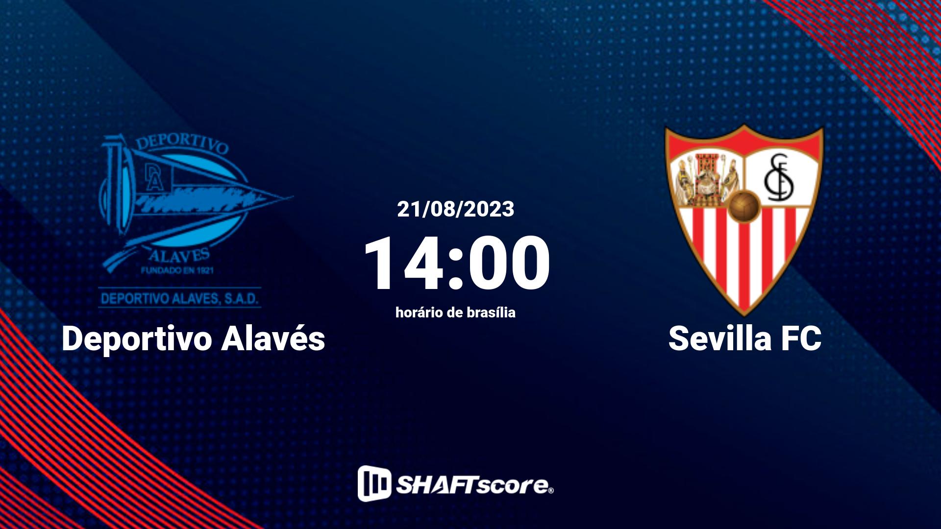 Estatísticas do jogo Deportivo Alavés vs Sevilla FC 21.08 14:00