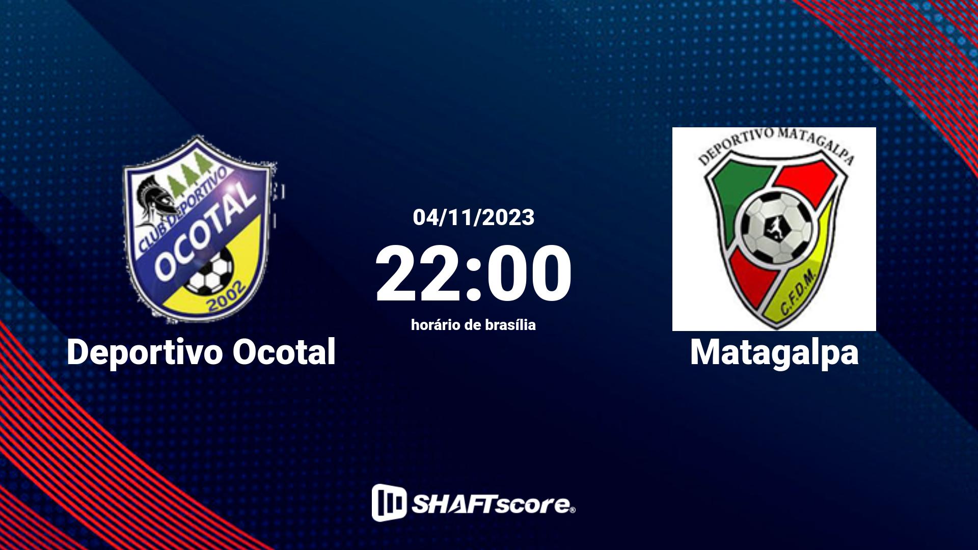 Estatísticas do jogo Deportivo Ocotal vs Matagalpa 04.11 22:00