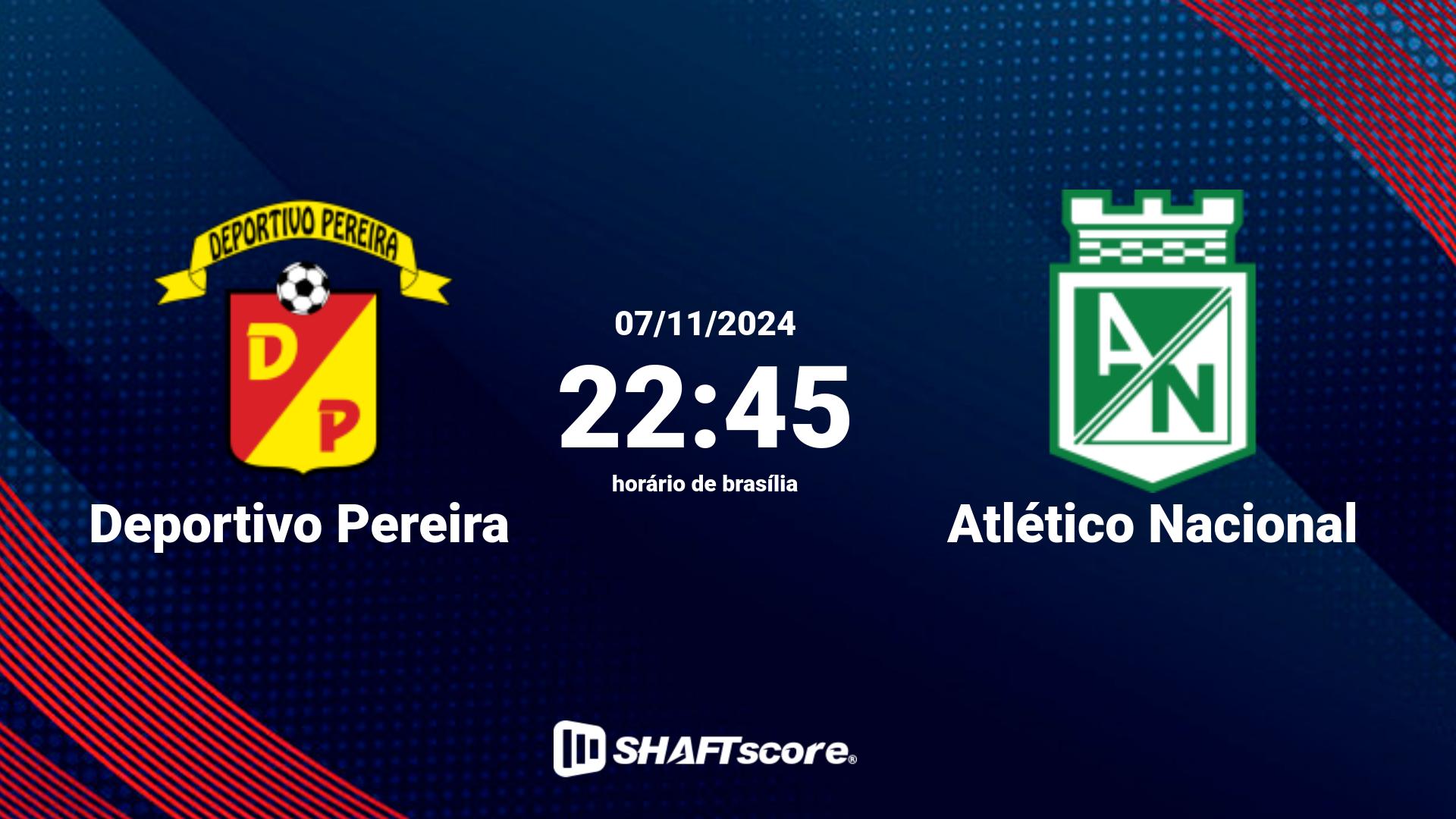 Estatísticas do jogo Deportivo Pereira vs Atlético Nacional 07.11 22:45