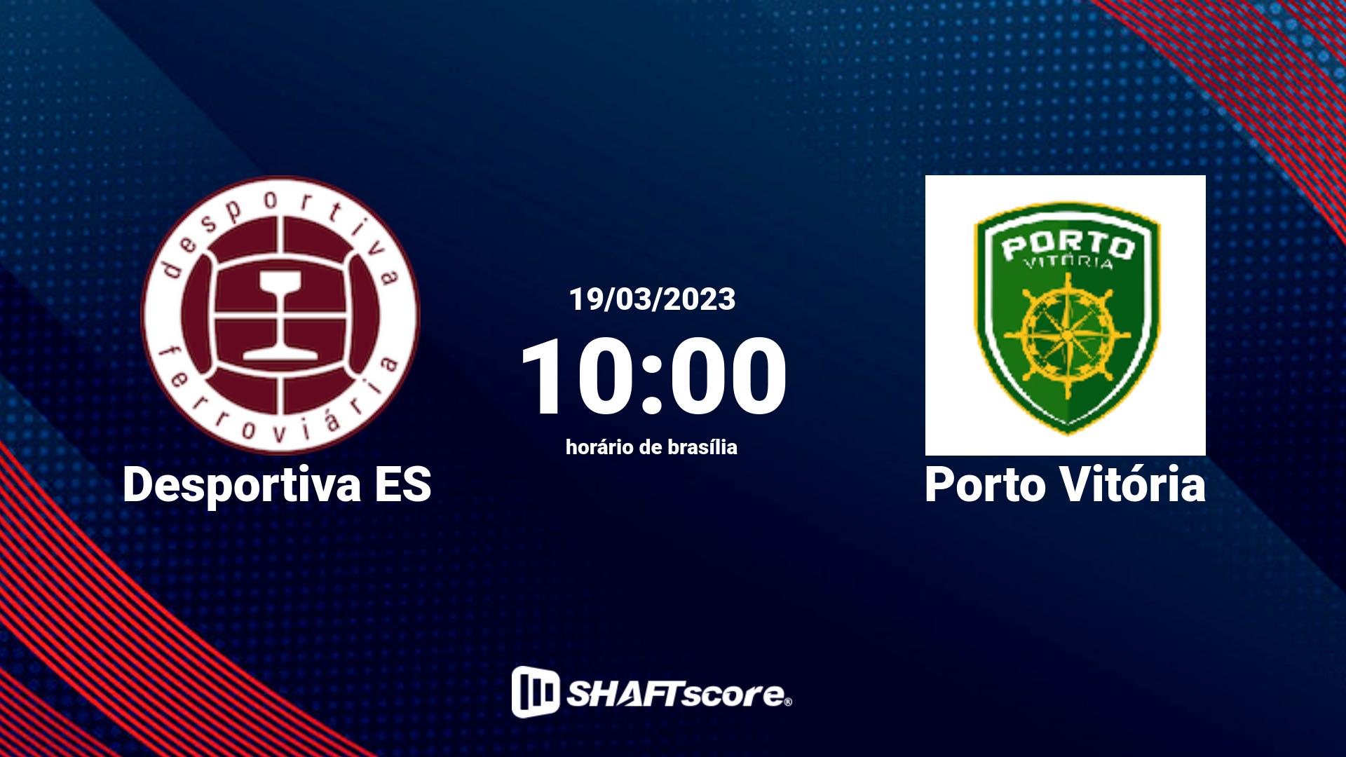 Estatísticas do jogo Desportiva ES vs Porto Vitória 19.03 10:00