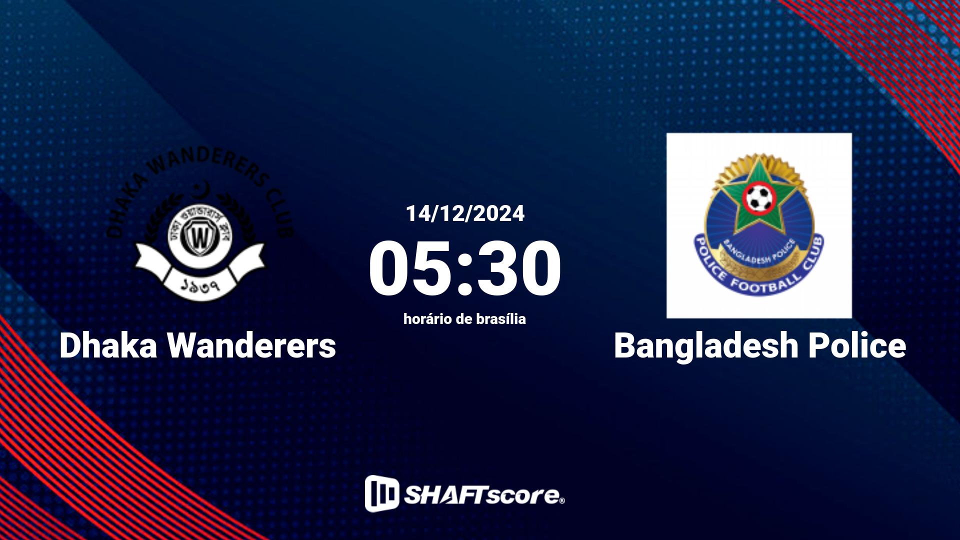 Estatísticas do jogo Dhaka Wanderers vs Bangladesh Police 14.12 05:30