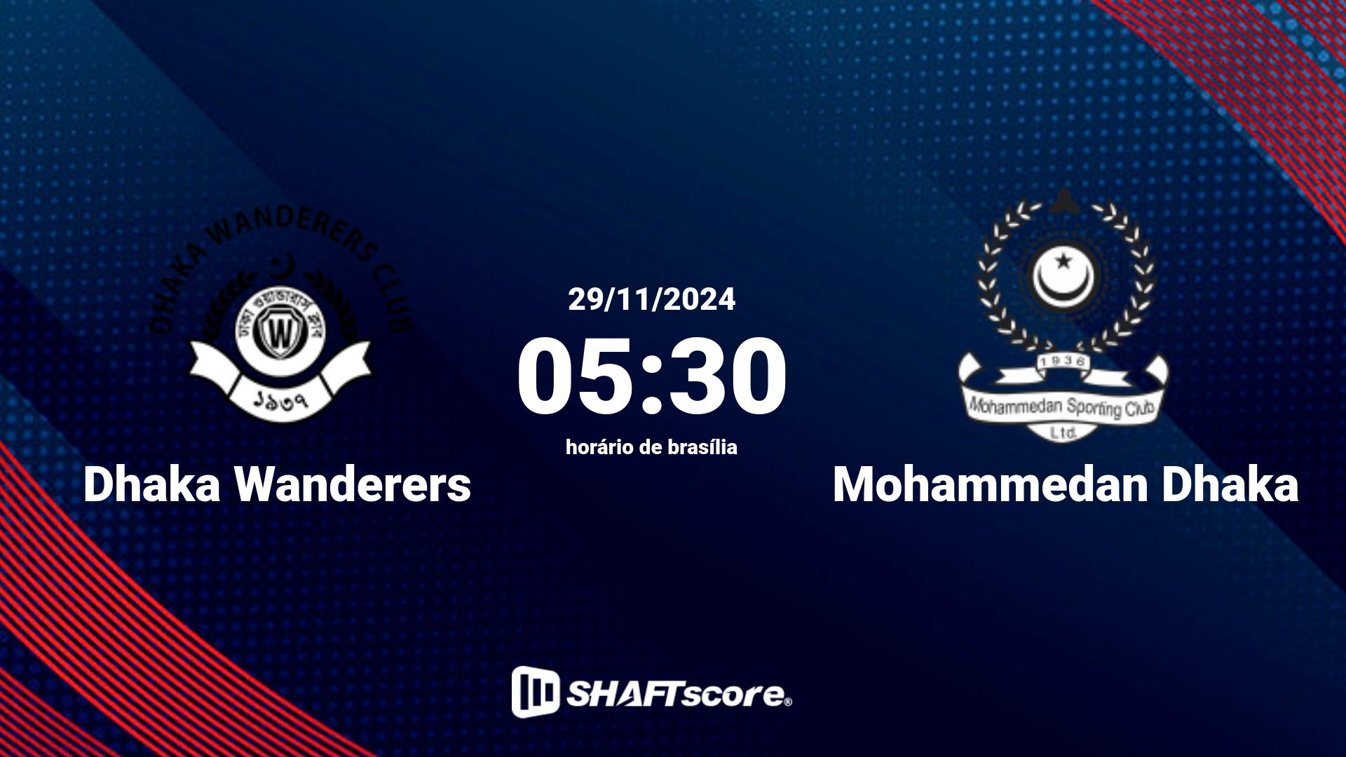 Estatísticas do jogo Dhaka Wanderers vs Mohammedan Dhaka 29.11 05:30