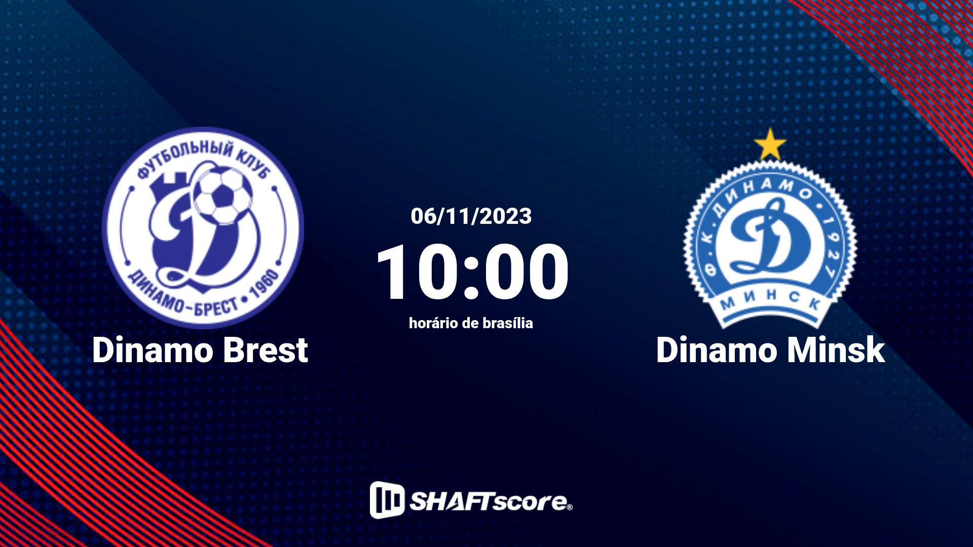 Estatísticas do jogo Dinamo Brest vs Dinamo Minsk 06.11 10:00