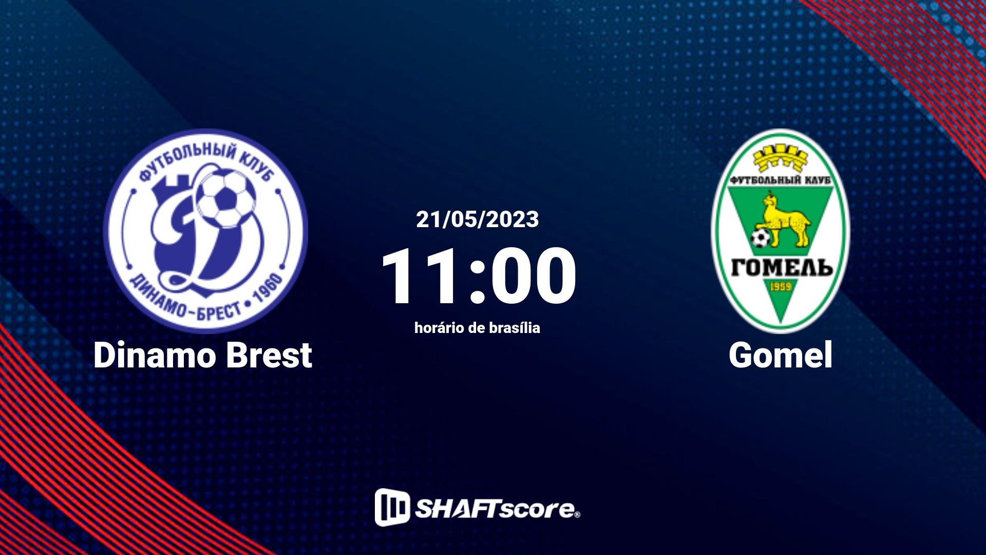 Estatísticas do jogo Dinamo Brest vs Gomel 21.05 11:00