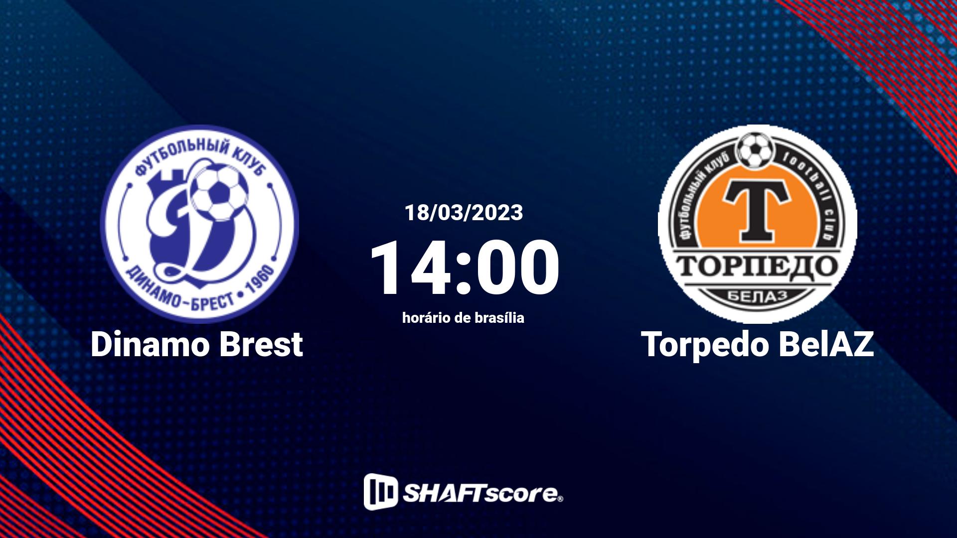 Estatísticas do jogo Dinamo Brest vs Torpedo BelAZ 18.03 14:00