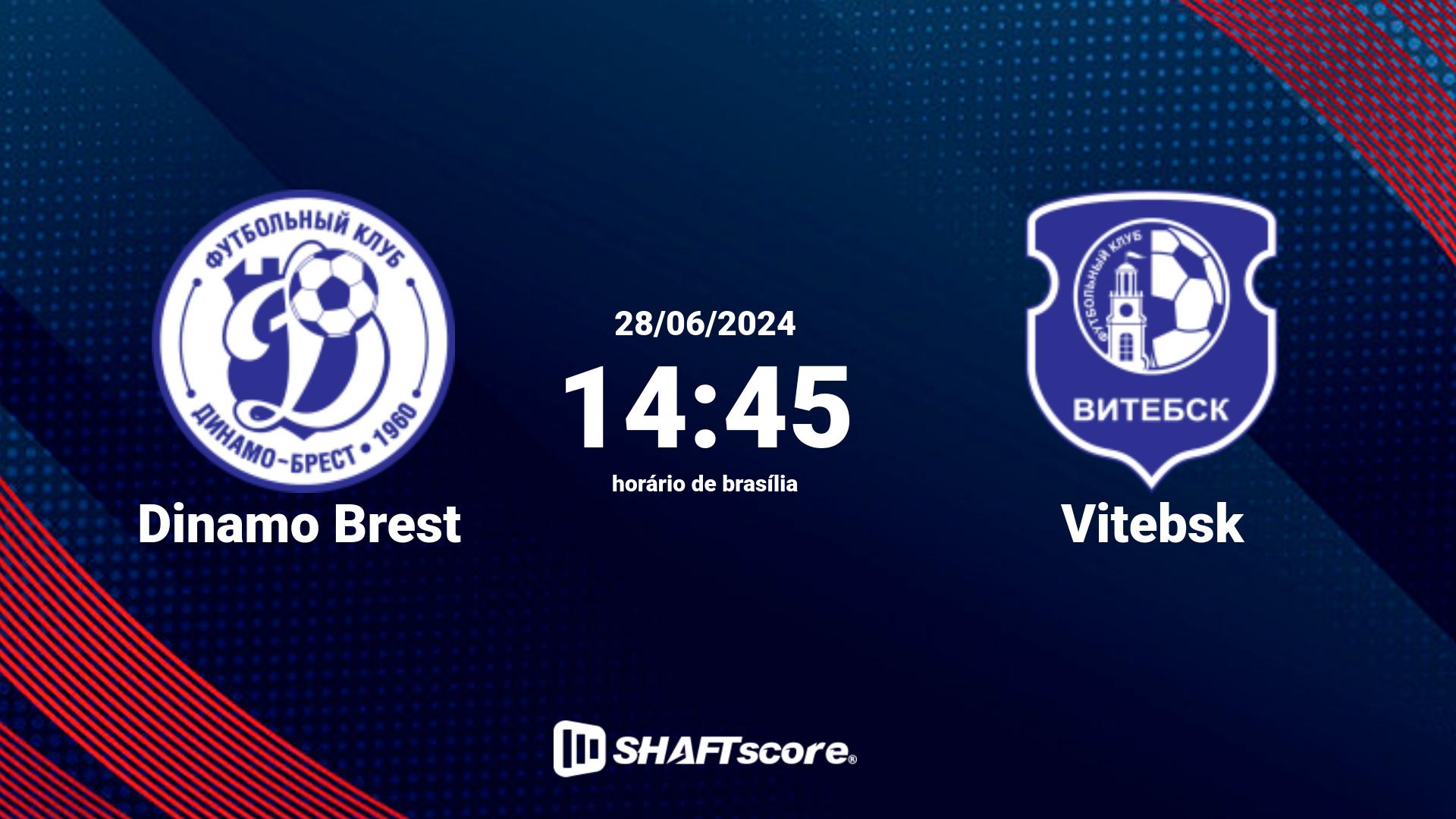 Estatísticas do jogo Dinamo Brest vs Vitebsk 28.06 14:45