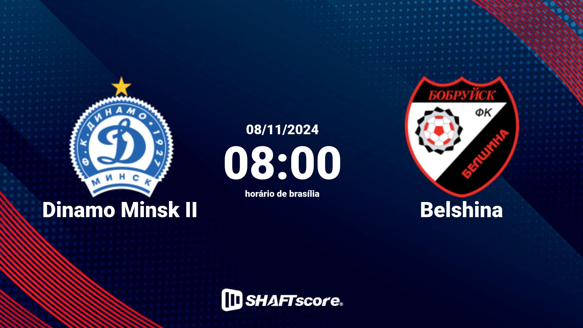 Estatísticas do jogo Dinamo Minsk II vs Belshina 08.11 08:00