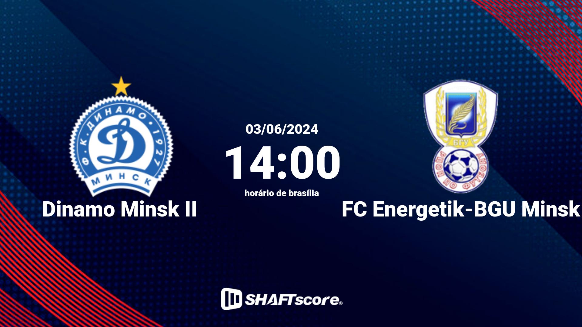 Estatísticas do jogo Dinamo Minsk II vs FC Energetik-BGU Minsk 03.06 14:00