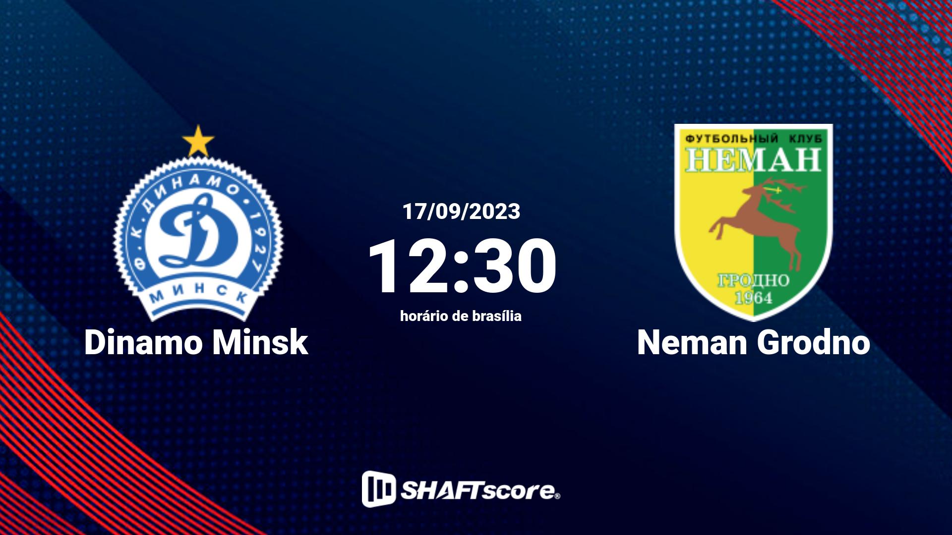 Estatísticas do jogo Dinamo Minsk vs Neman Grodno 17.09 12:30