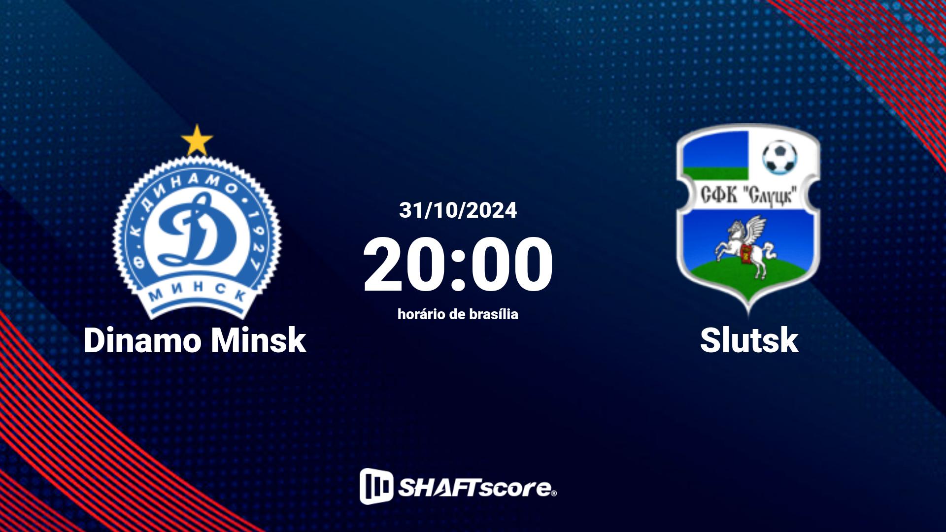 Estatísticas do jogo Dinamo Minsk vs Slutsk 31.10 20:00