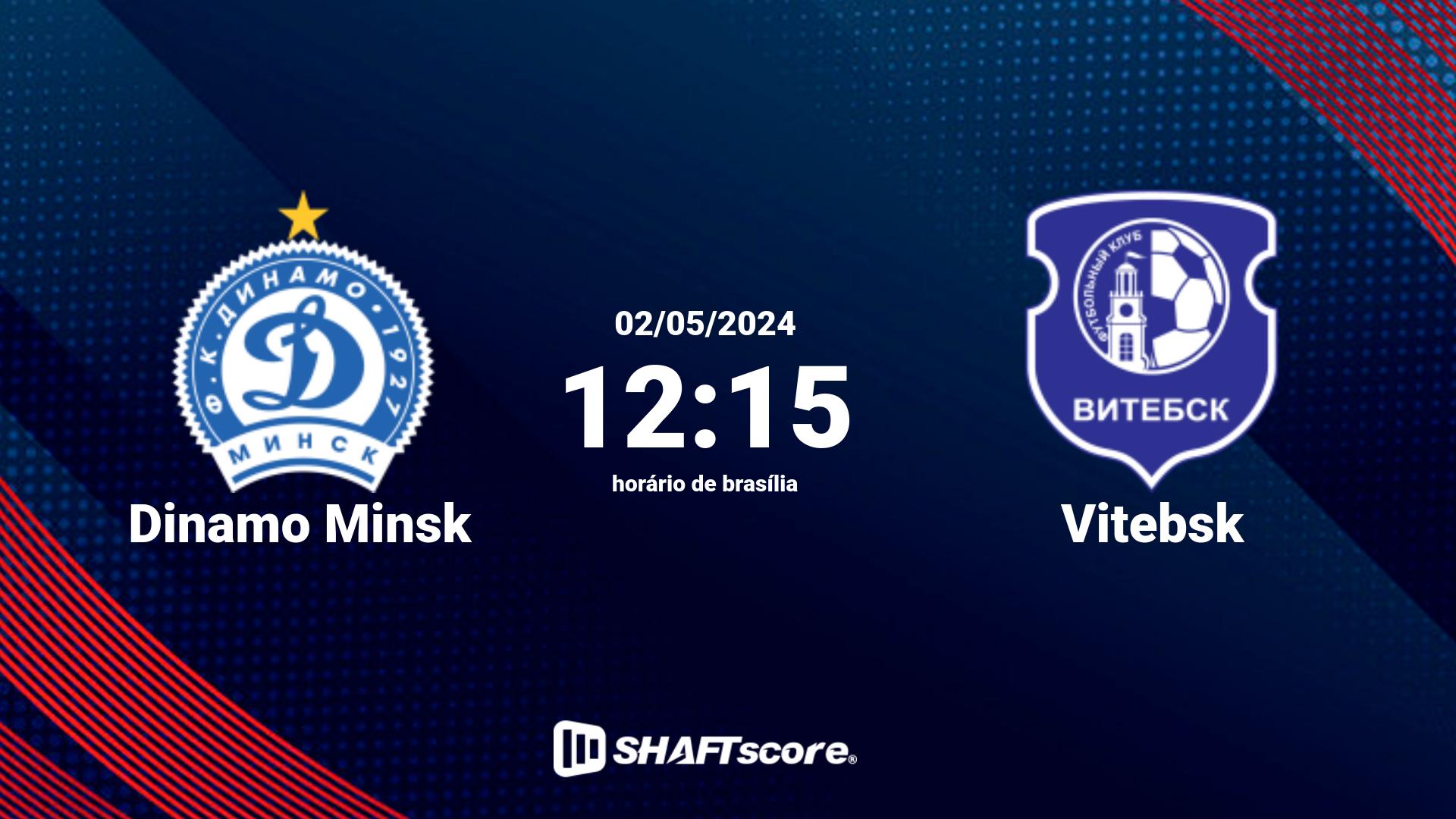 Estatísticas do jogo Dinamo Minsk vs Vitebsk 02.05 12:15