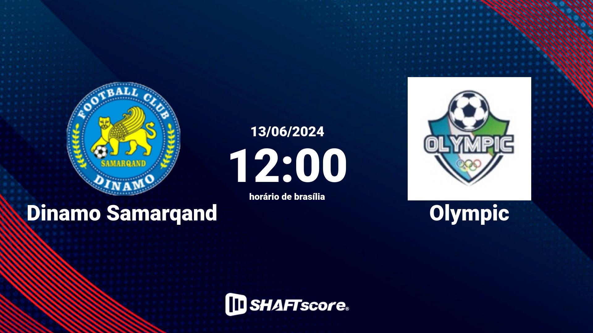 Estatísticas do jogo Dinamo Samarqand vs Olympic 13.06 12:00