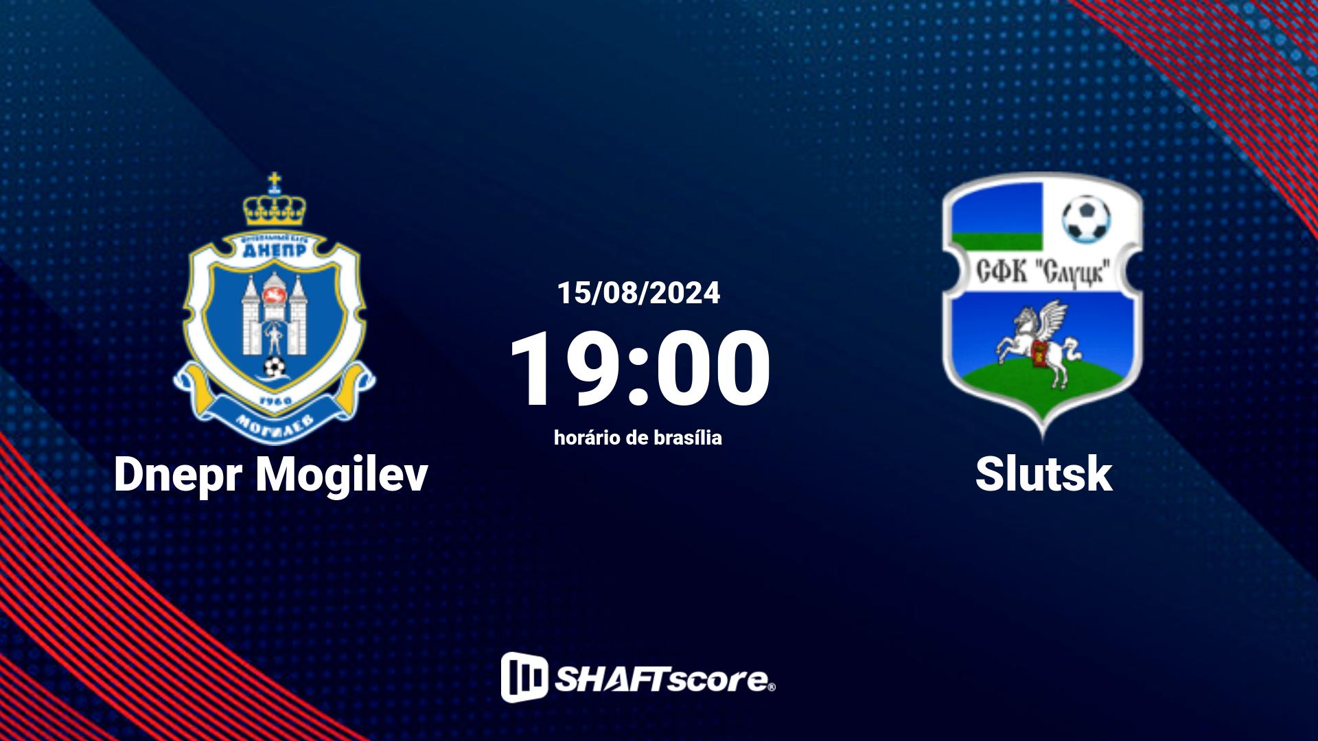Estatísticas do jogo Dnepr Mogilev vs Slutsk 15.08 19:00