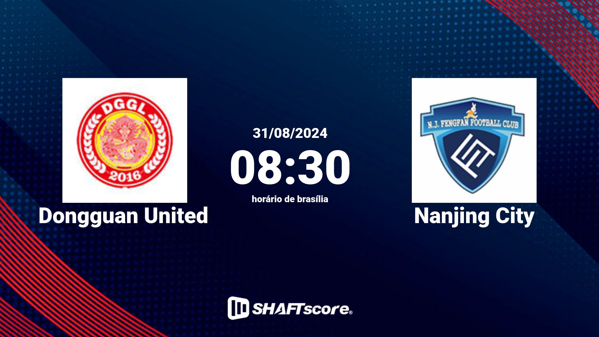 Estatísticas do jogo Dongguan United vs Nanjing City 31.08 08:30