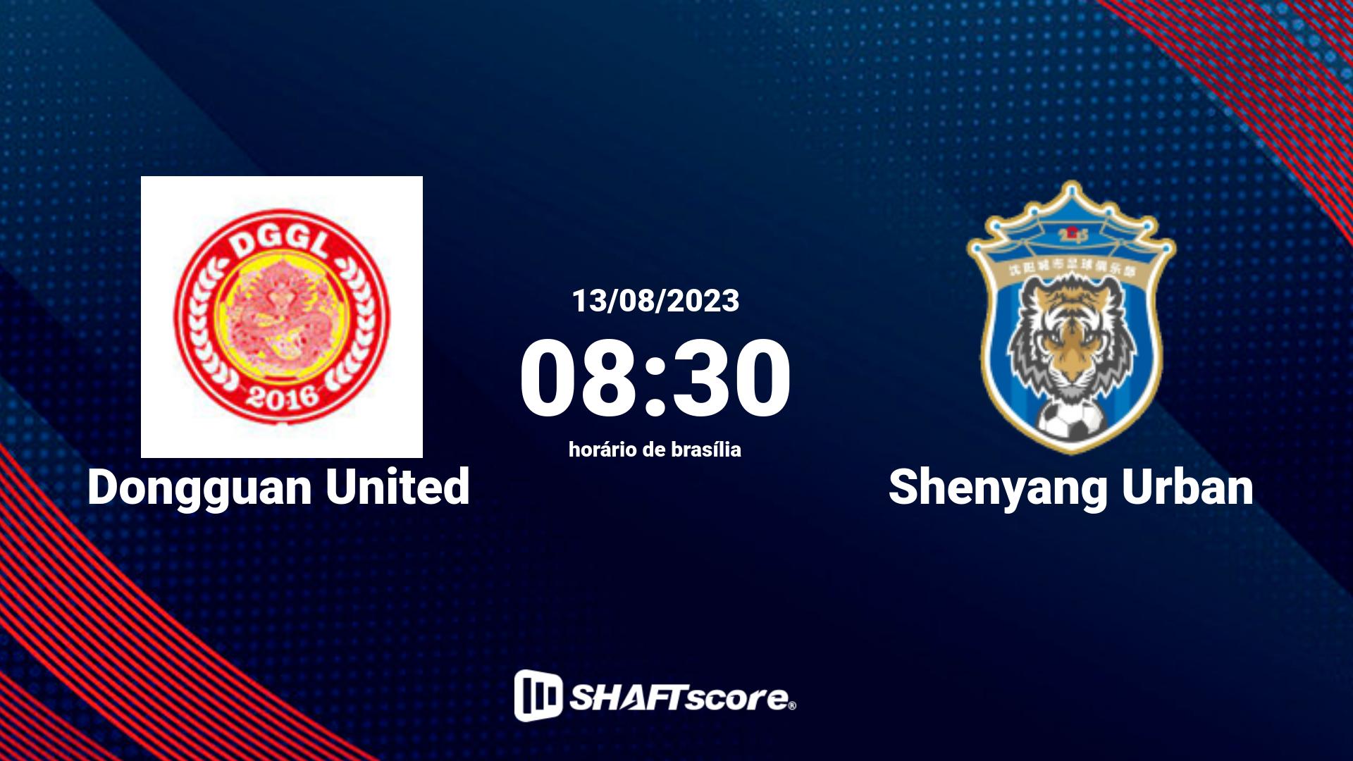 Estatísticas do jogo Dongguan United vs Shenyang Urban 13.08 08:30