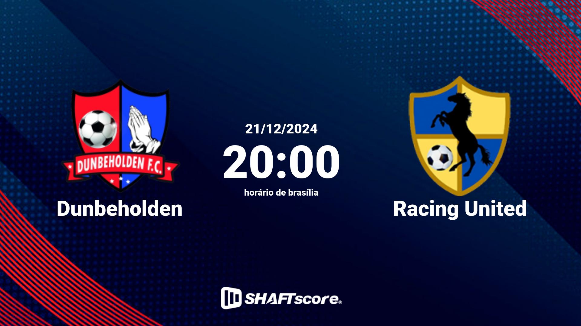 Estatísticas do jogo Dunbeholden vs Racing United 21.12 20:00