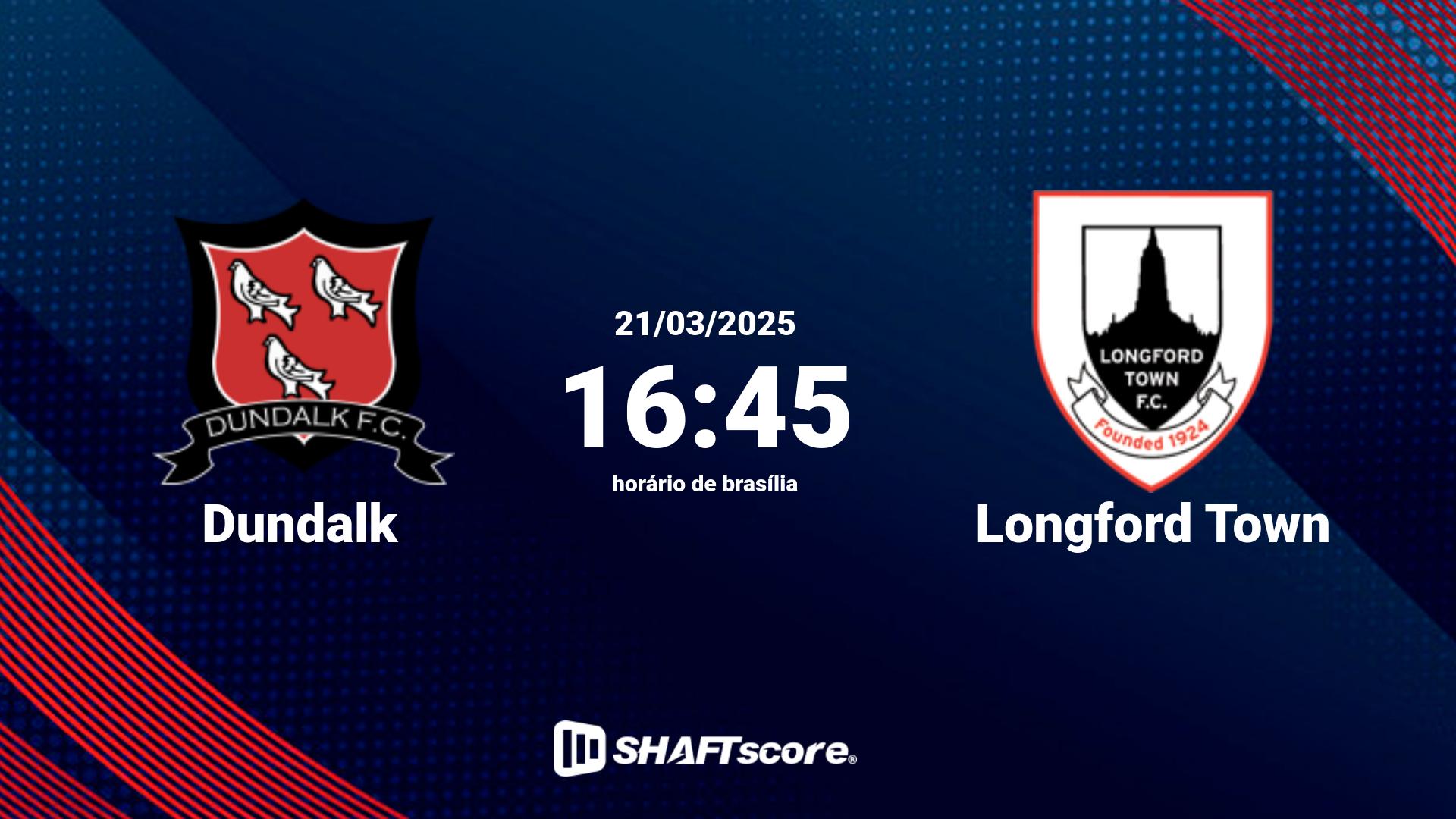 Estatísticas do jogo Dundalk vs Longford Town 21.03 16:45