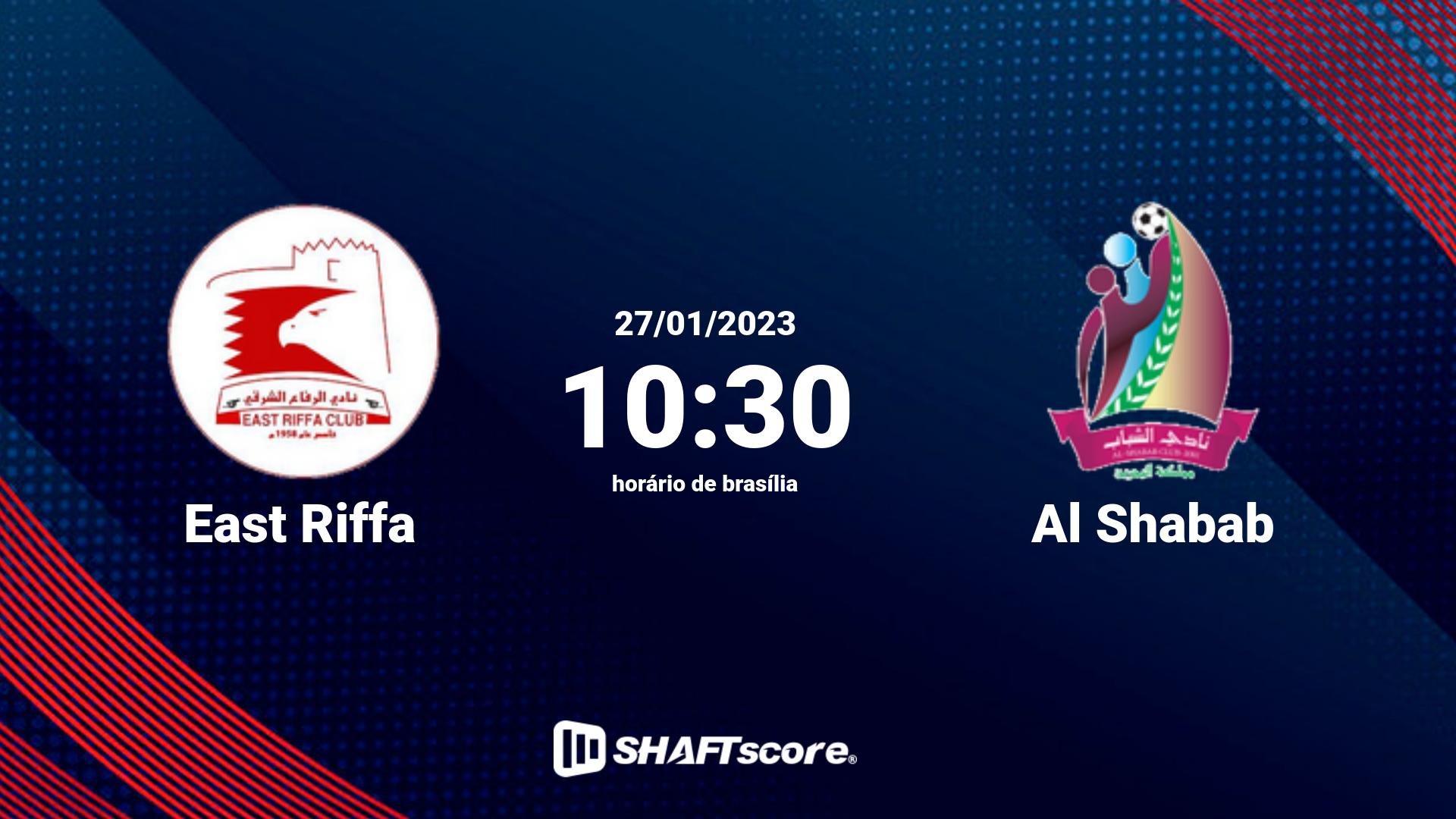 Estatísticas do jogo East Riffa vs Al Shabab 27.01 10:30