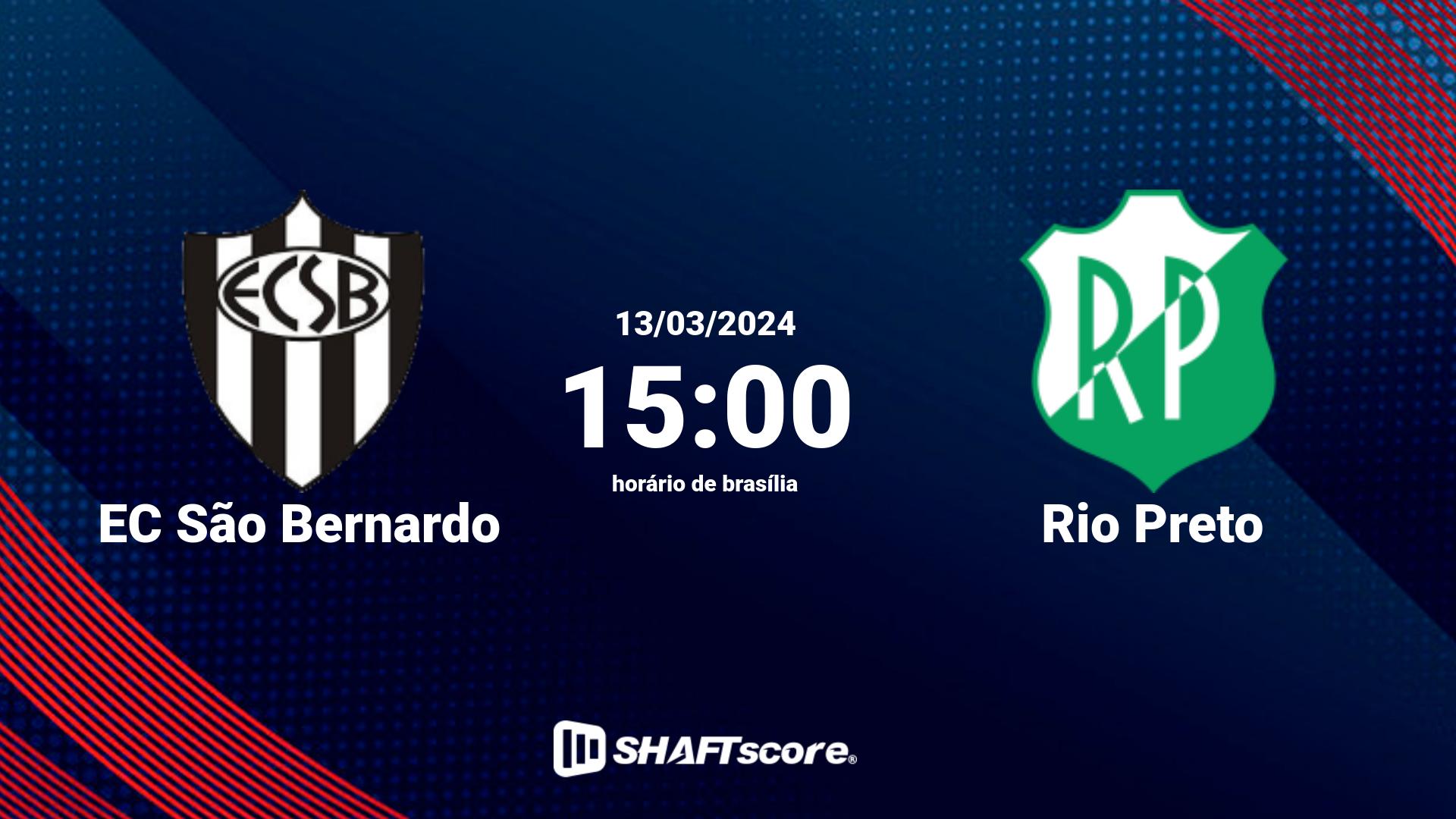 Estatísticas do jogo EC São Bernardo vs Rio Preto 13.03 15:00