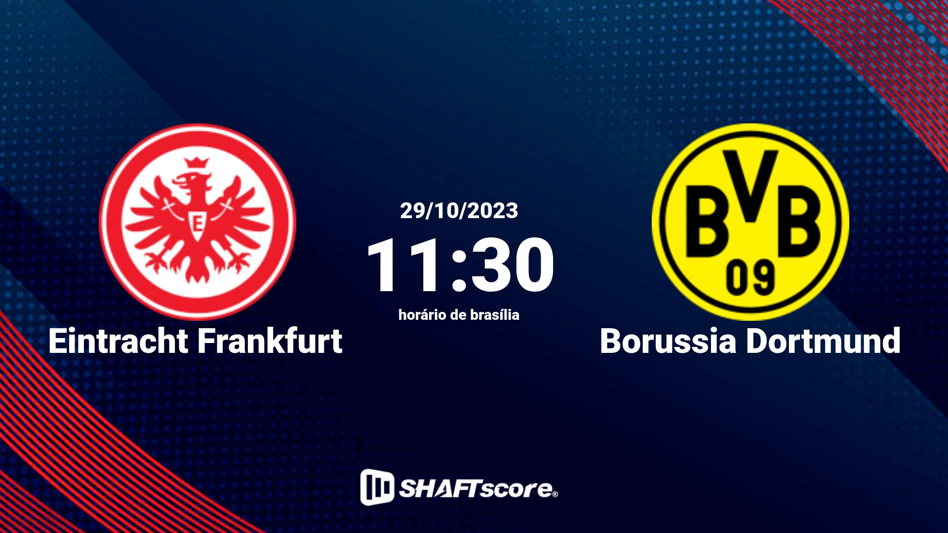 Estatísticas do jogo Eintracht Frankfurt vs Borussia Dortmund 29.10 11:30