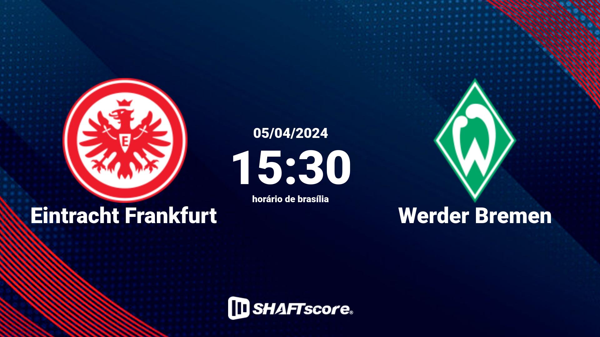 Estatísticas do jogo Eintracht Frankfurt vs Werder Bremen 05.04 15:30