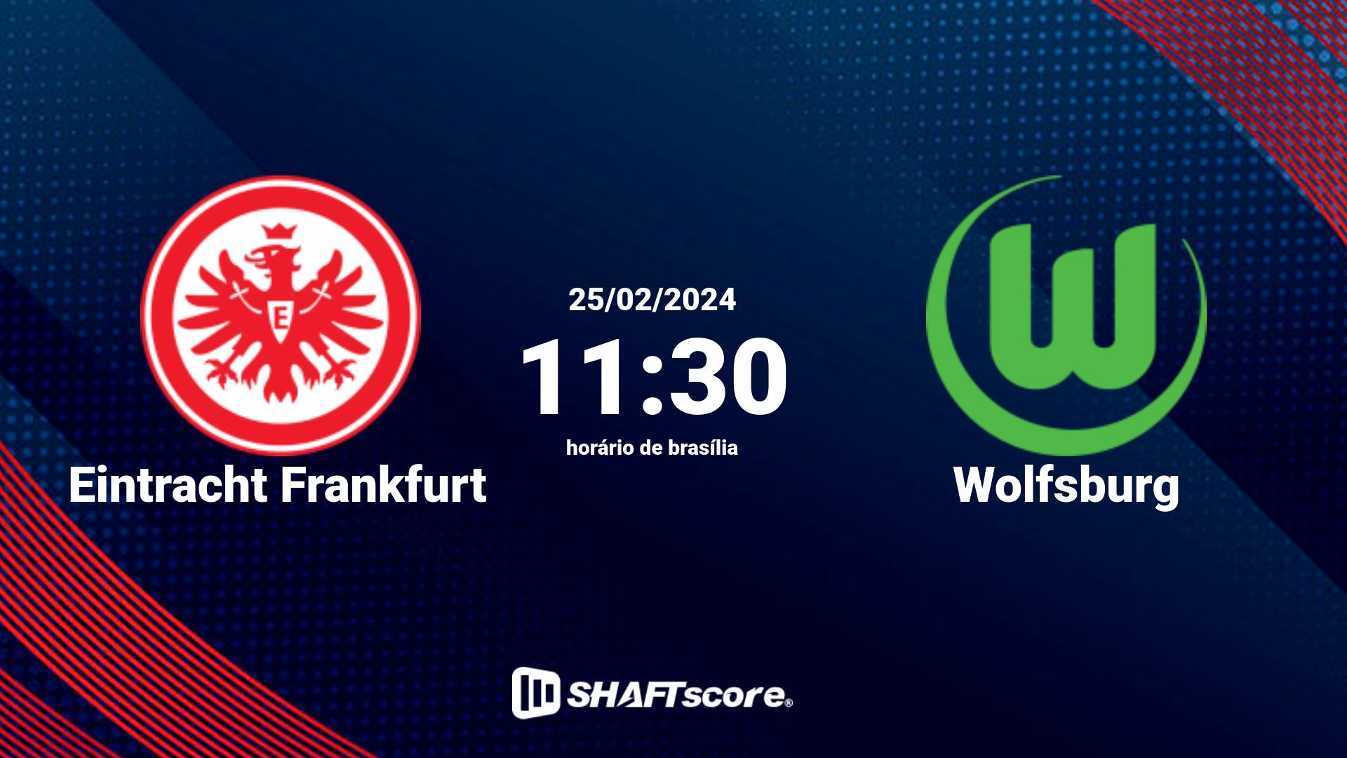 Estatísticas do jogo Eintracht Frankfurt vs Wolfsburg 25.02 11:30