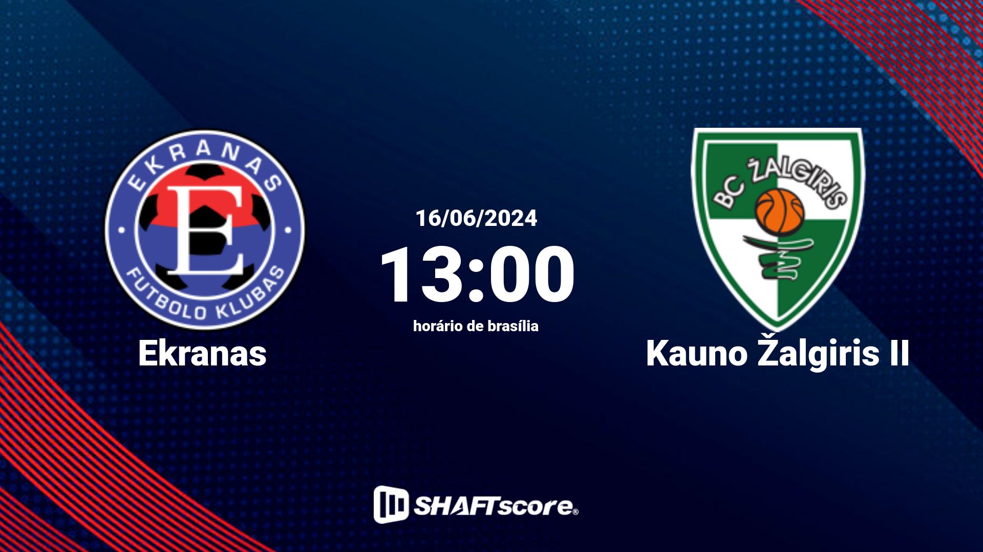 Estatísticas do jogo Ekranas vs Kauno Žalgiris II 16.06 13:00