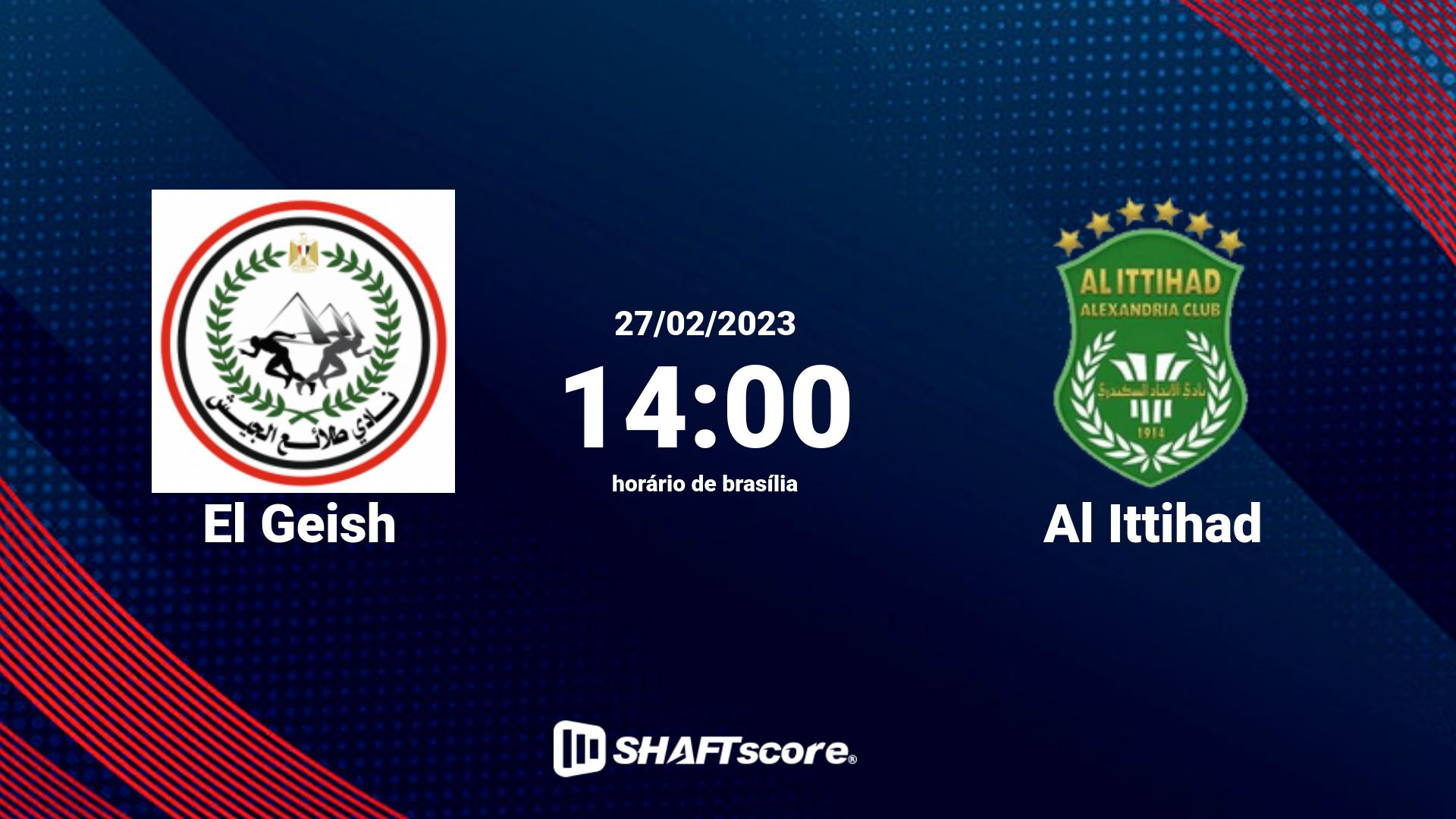 Estatísticas do jogo El Geish vs Al Ittihad 27.02 14:00