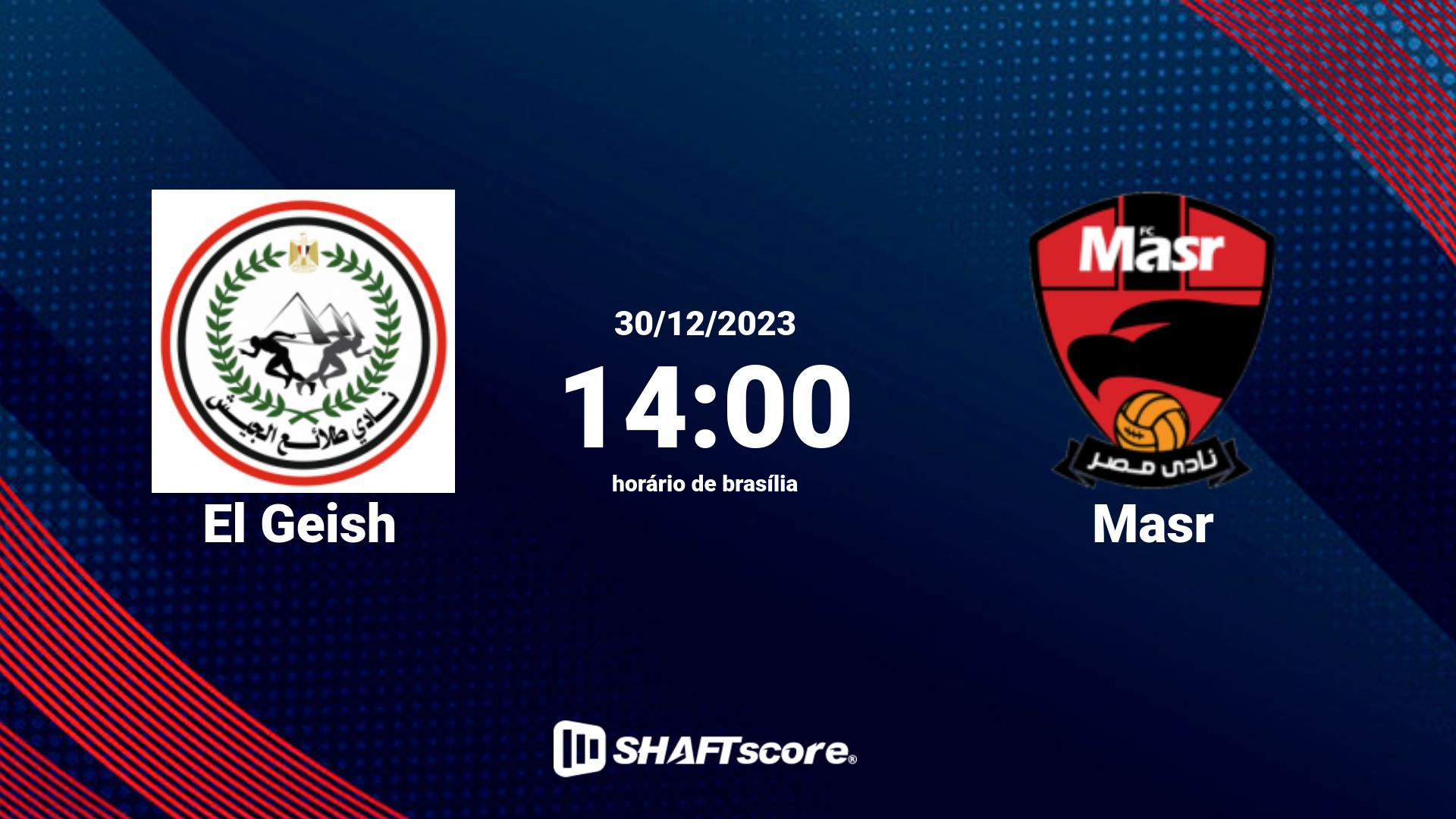 Estatísticas do jogo El Geish vs Masr 30.12 14:00