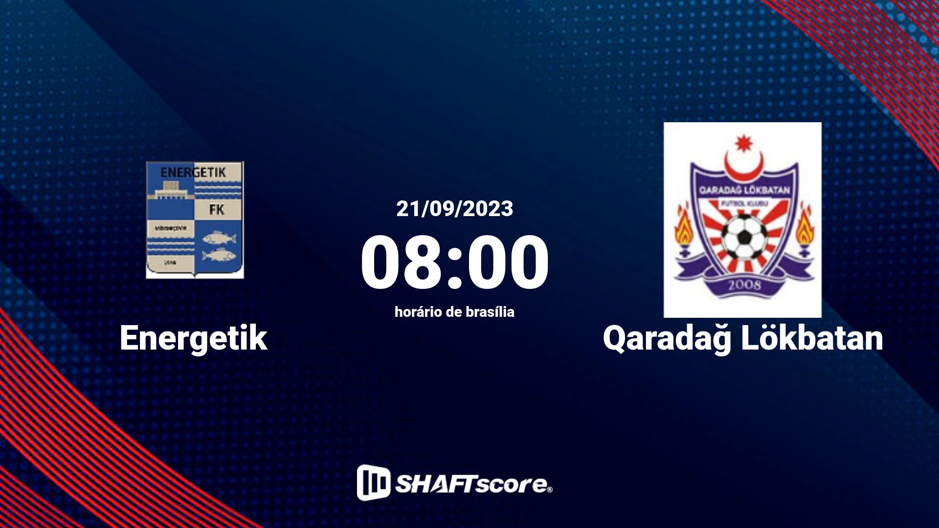 Estatísticas do jogo Energetik vs Qaradağ Lökbatan 21.09 08:00