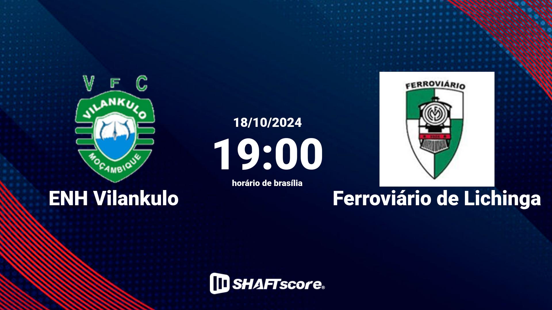 Estatísticas do jogo ENH Vilankulo vs Ferroviário de Lichinga 18.10 19:00