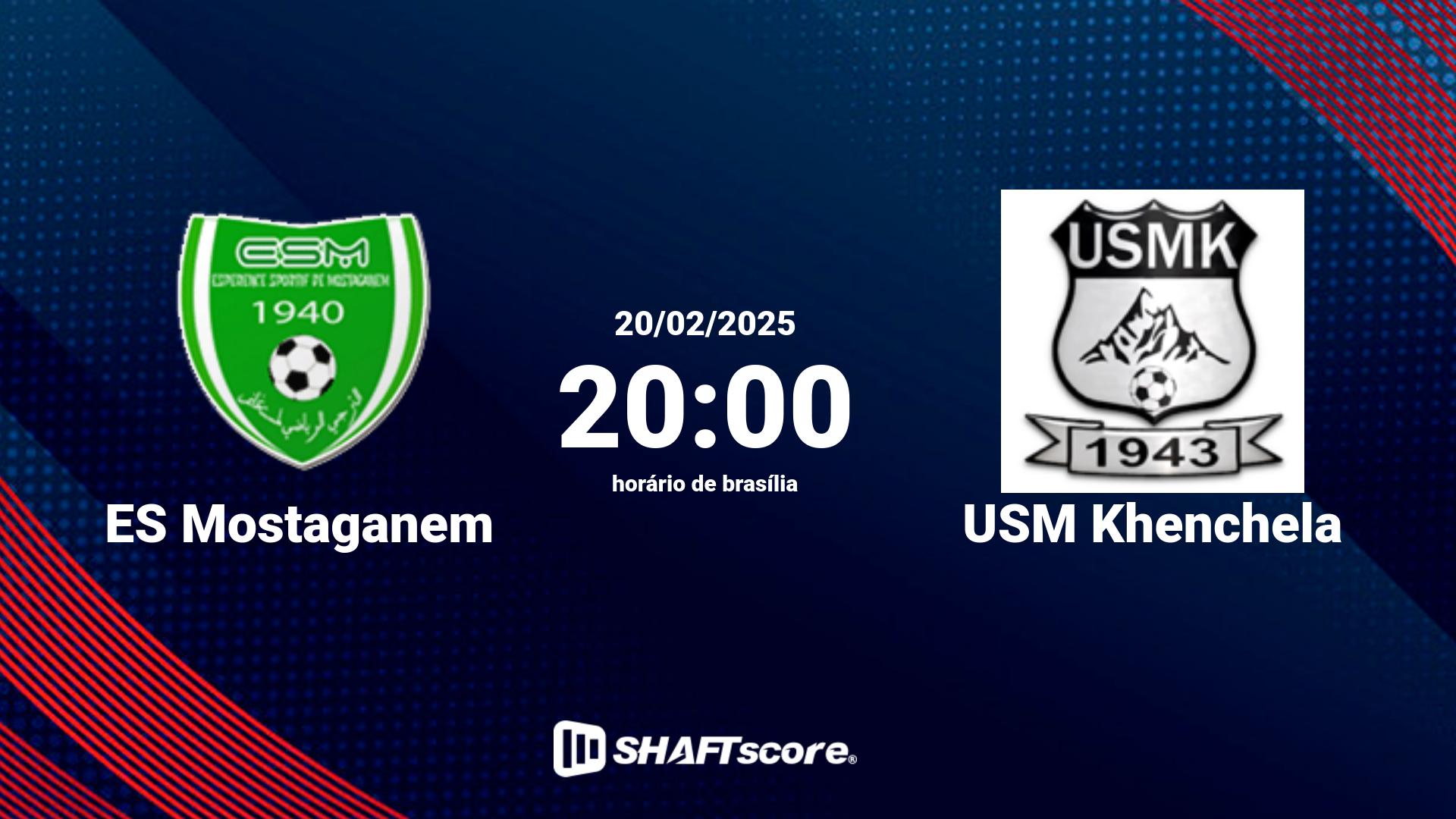 Estatísticas do jogo ES Mostaganem vs USM Khenchela 20.02 20:00