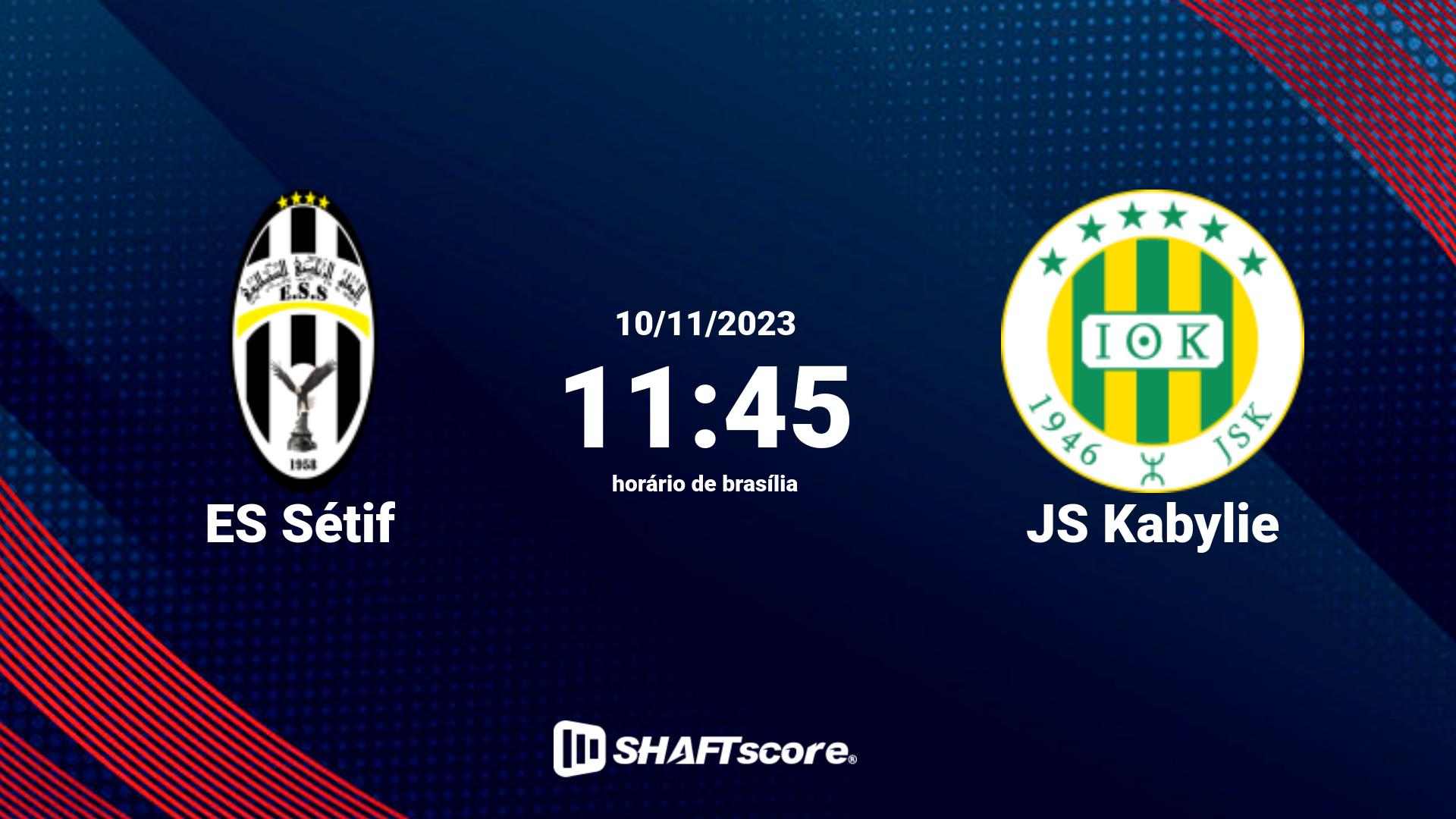 Estatísticas do jogo ES Sétif vs JS Kabylie 10.11 11:45