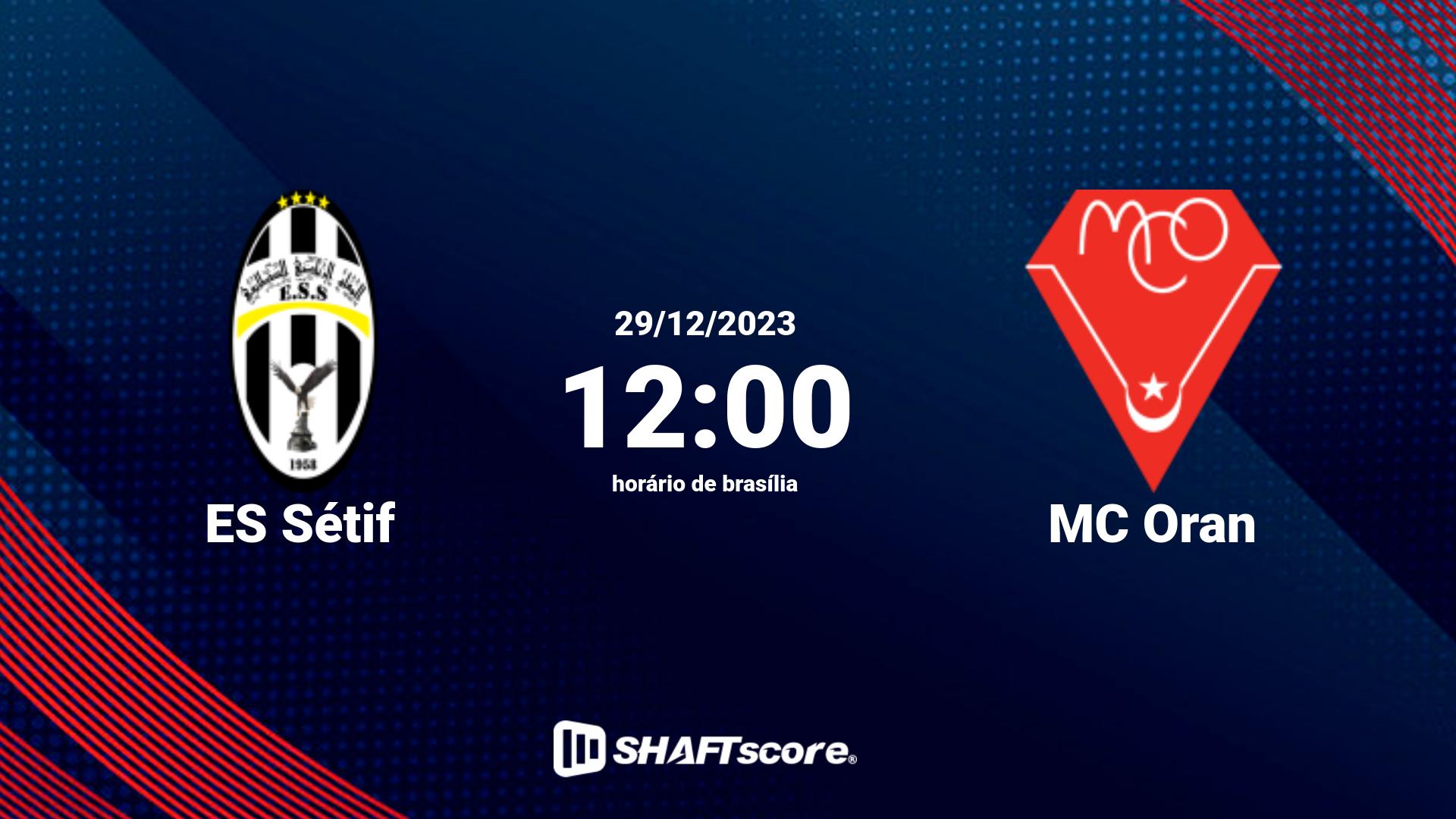 Estatísticas do jogo ES Sétif vs MC Oran 29.12 12:00