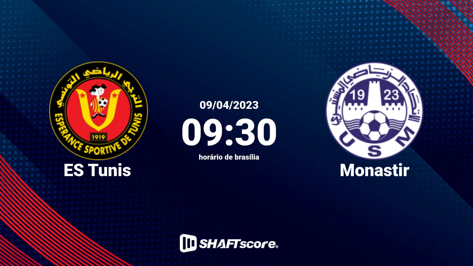 Estatísticas do jogo ES Tunis vs Monastir 09.04 09:30