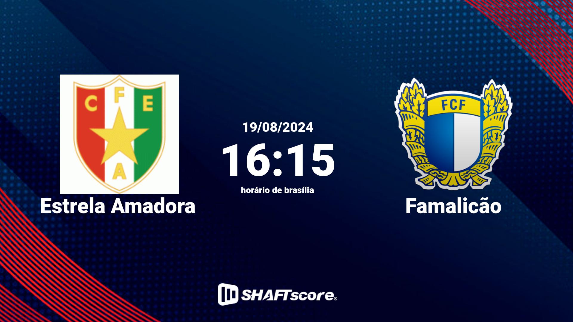 Estatísticas do jogo Estrela Amadora vs Famalicão 19.08 16:15