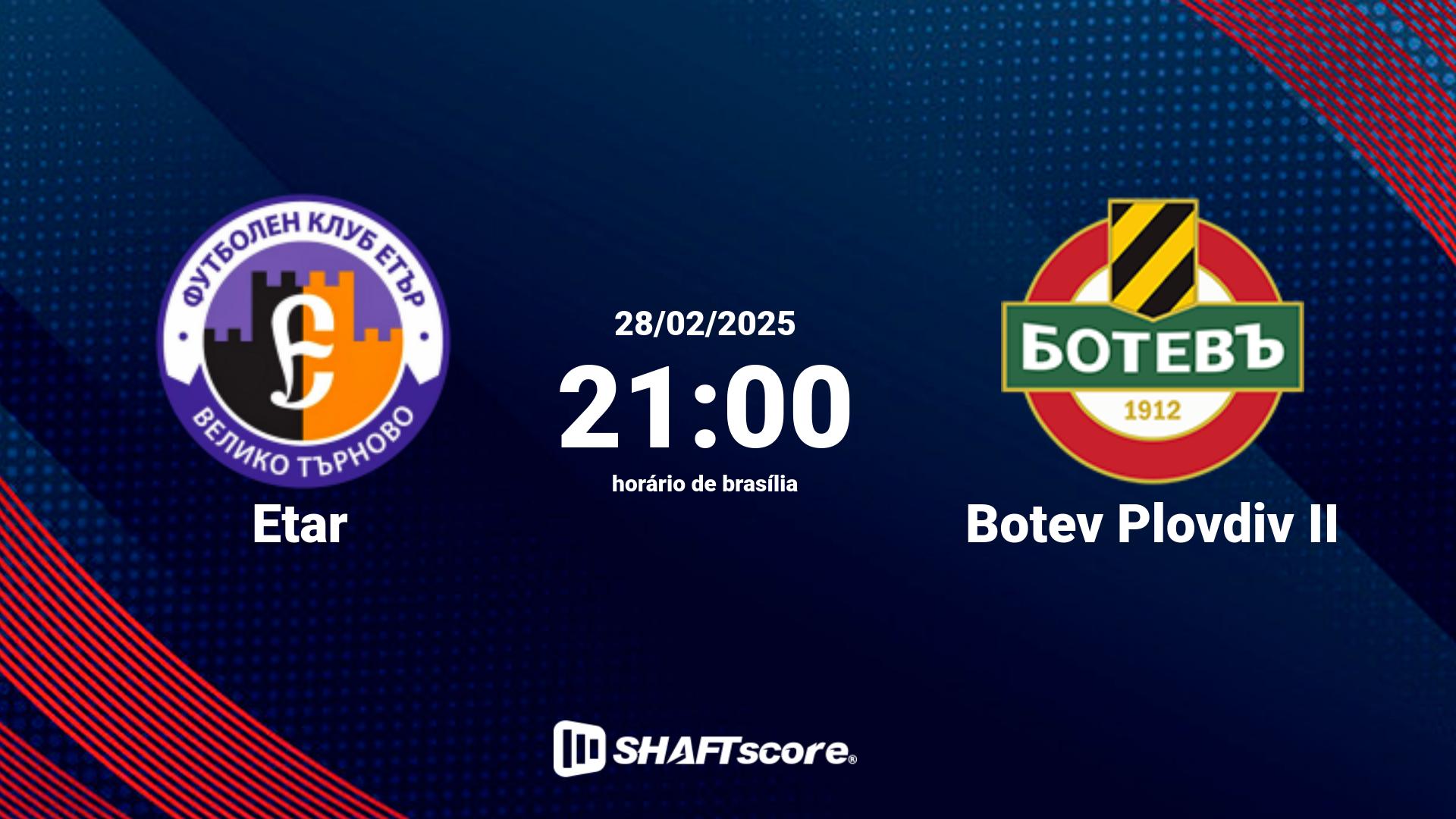 Estatísticas do jogo Etar vs Botev Plovdiv II 28.02 21:00