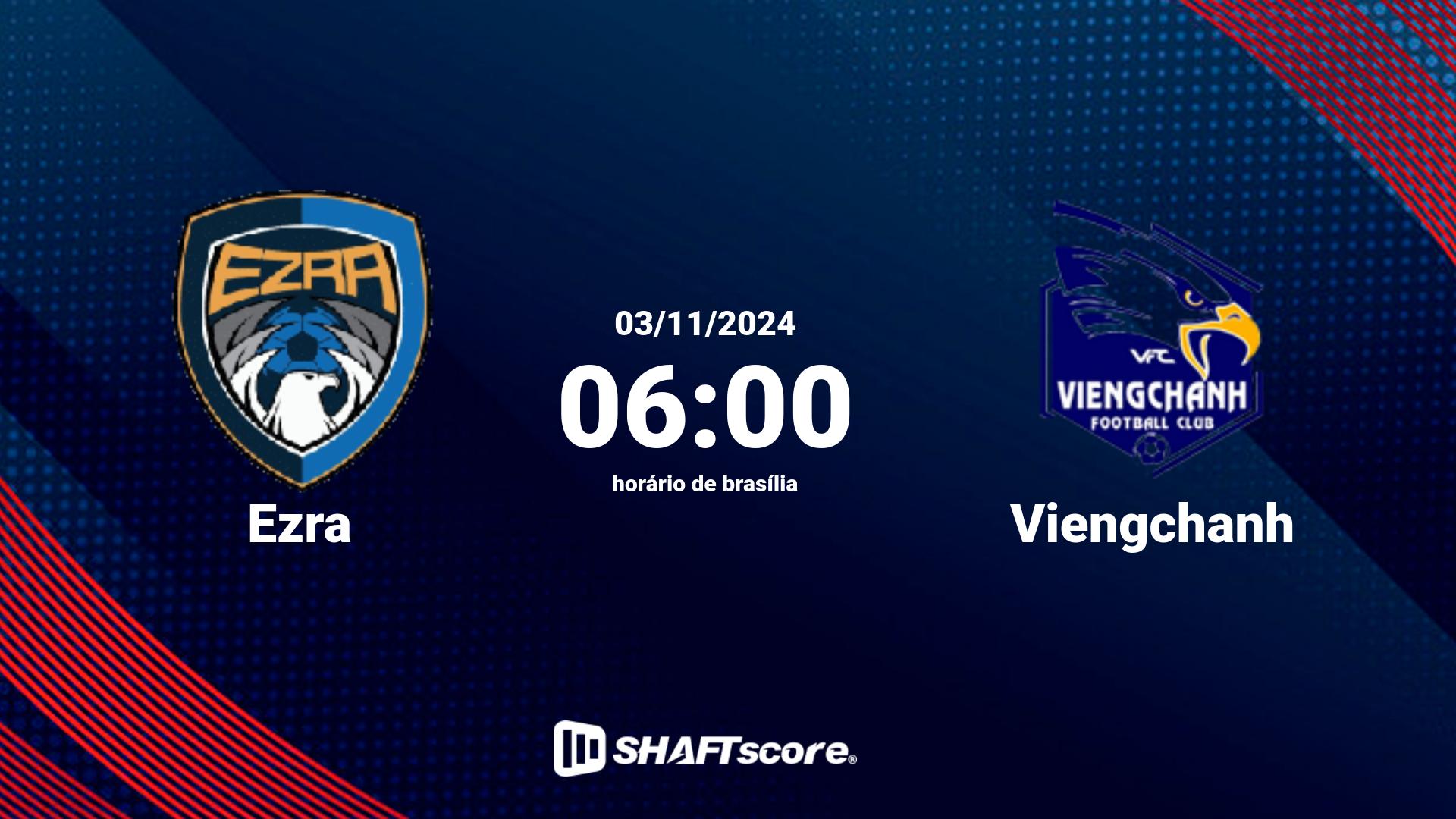 Estatísticas do jogo Ezra vs Viengchanh 03.11 06:00