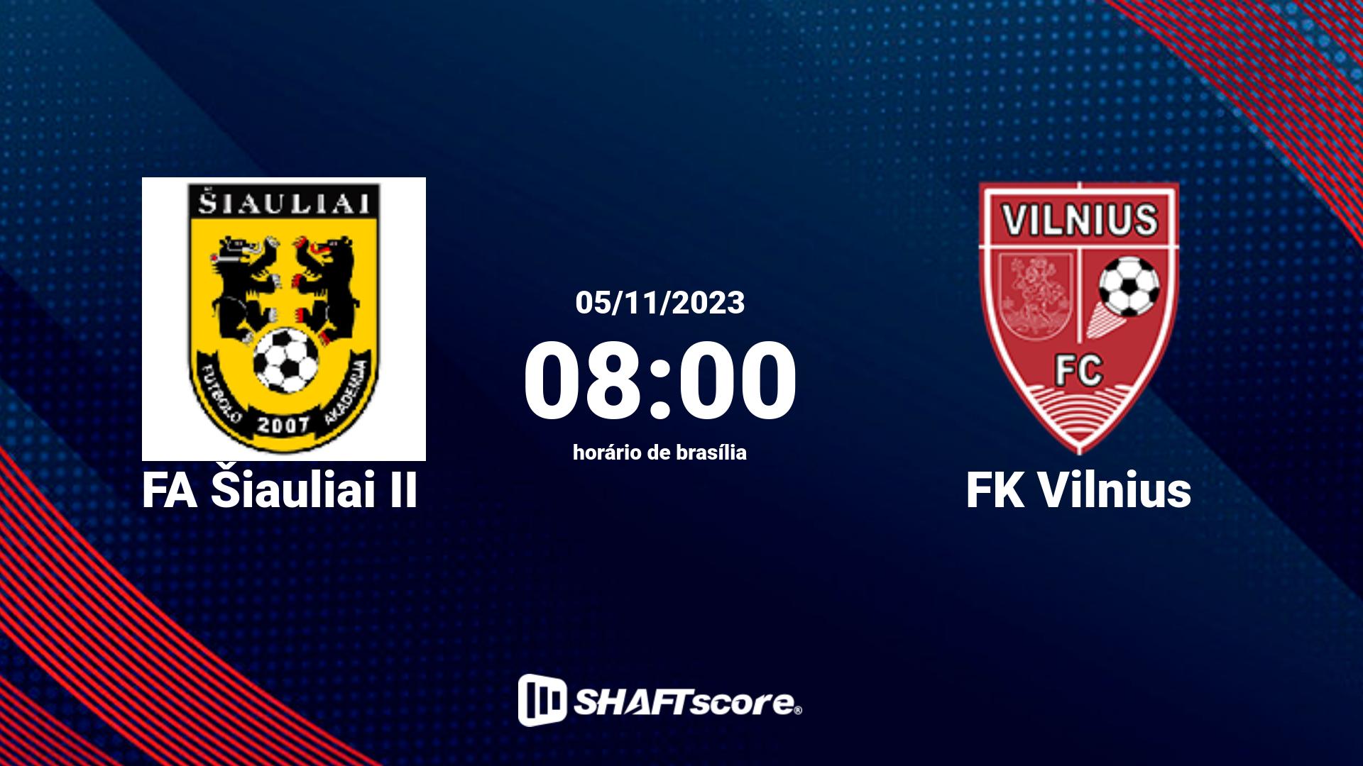 Estatísticas do jogo FA Šiauliai II vs FK Vilnius 05.11 08:00