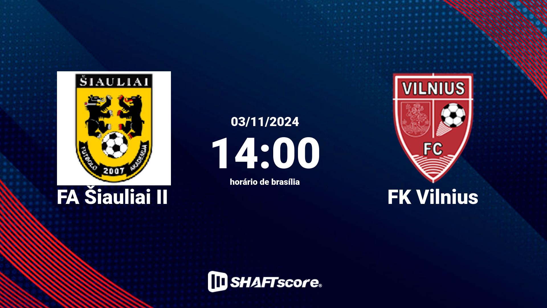 Estatísticas do jogo FA Šiauliai II vs FK Vilnius 03.11 14:00