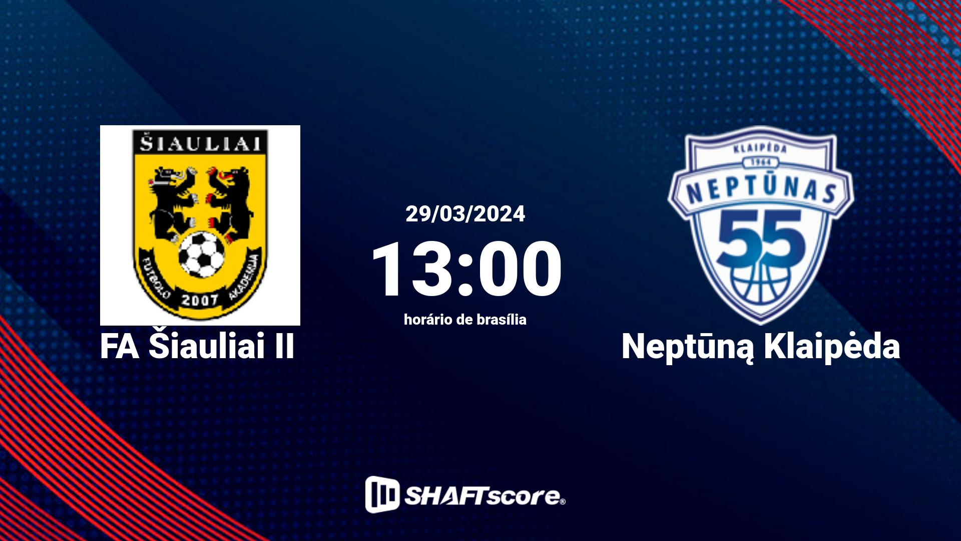 Estatísticas do jogo FA Šiauliai II vs Neptūną Klaipėda 29.03 13:00