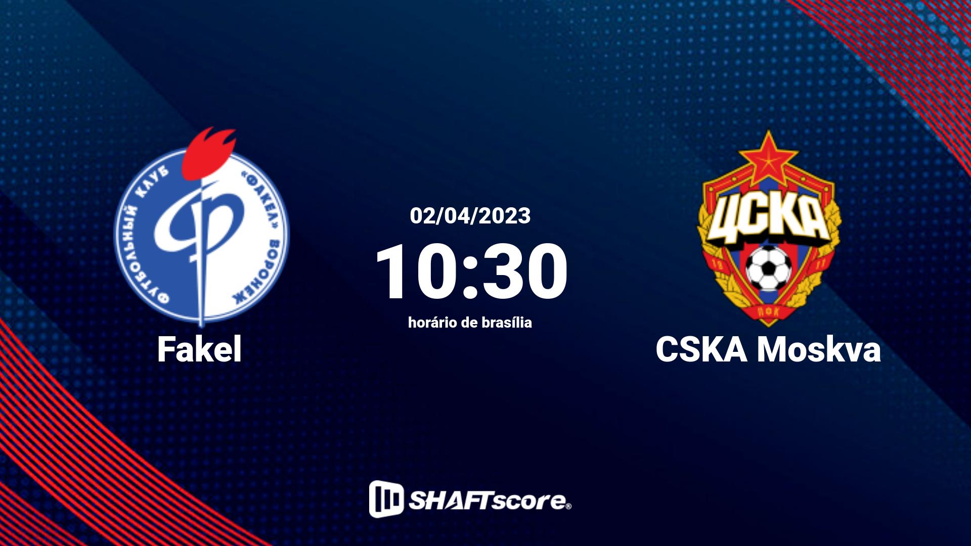 Estatísticas do jogo Fakel vs CSKA Moskva 02.04 10:30