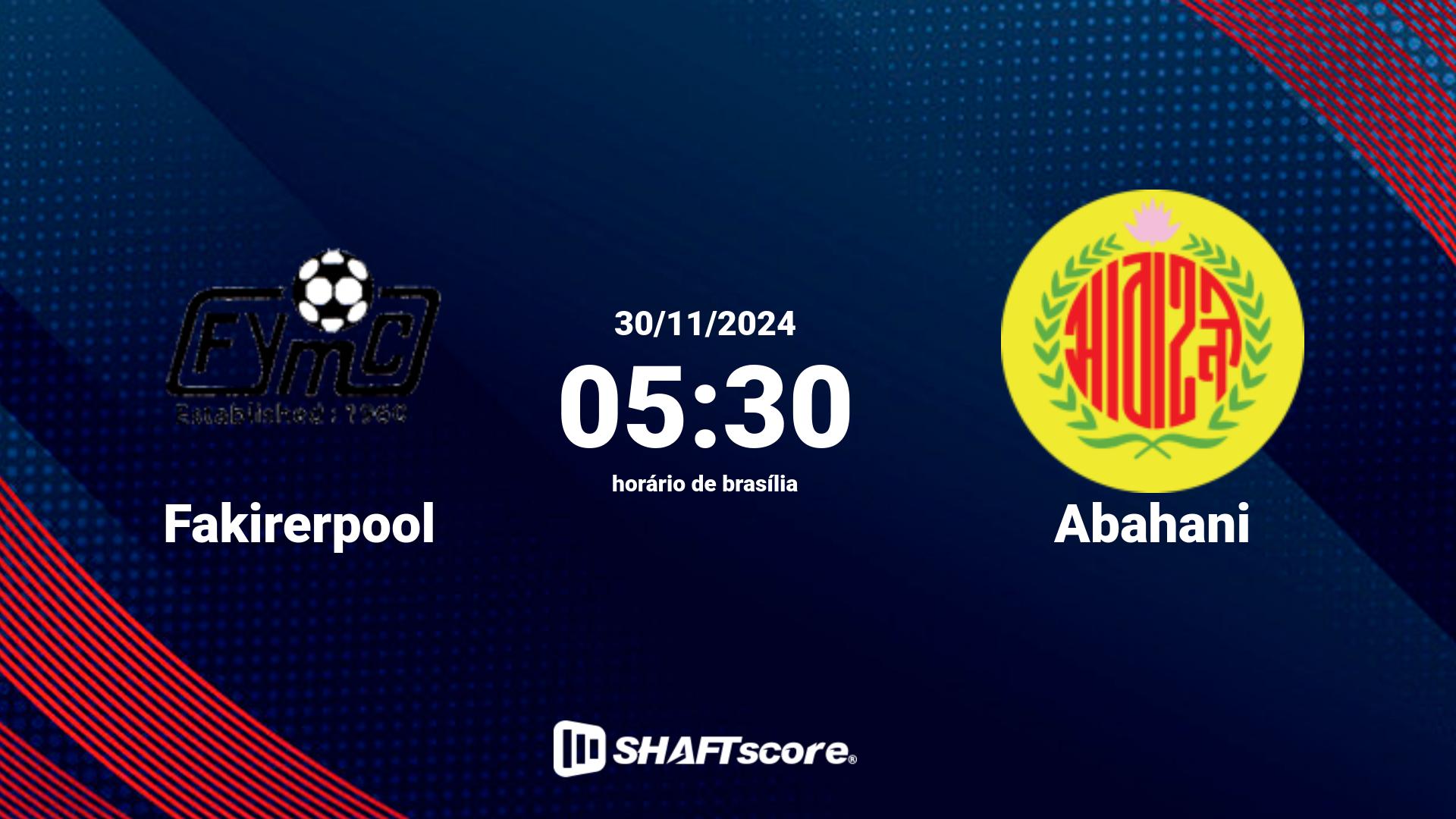 Estatísticas do jogo Fakirerpool vs Abahani 30.11 05:30