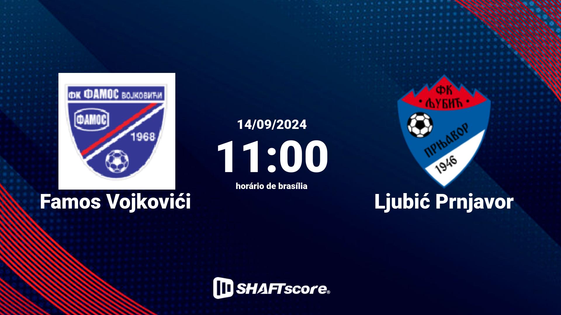 Estatísticas do jogo Famos Vojkovići vs Ljubić Prnjavor 14.09 11:00