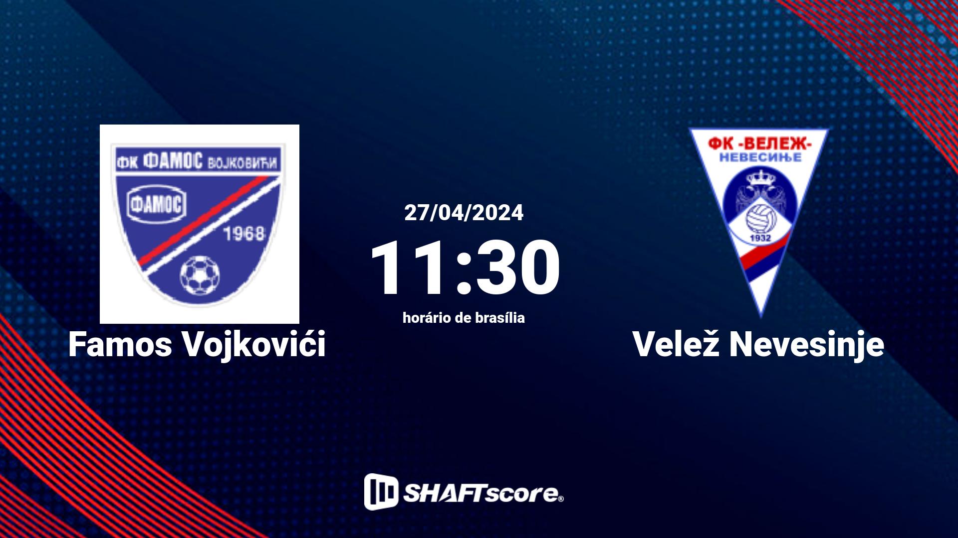 Estatísticas do jogo Famos Vojkovići vs Velež Nevesinje 27.04 11:30