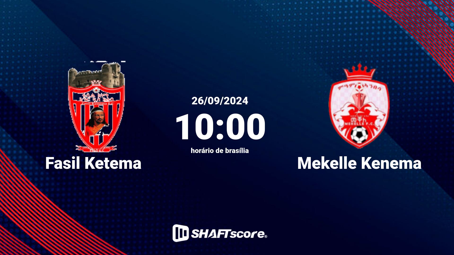 Estatísticas do jogo Fasil Ketema vs Mekelle Kenema 26.09 10:00