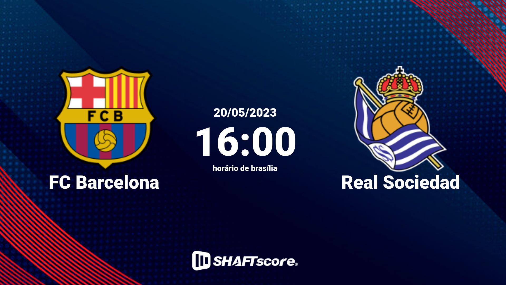 Estatísticas do jogo FC Barcelona vs Real Sociedad 20.05 16:00