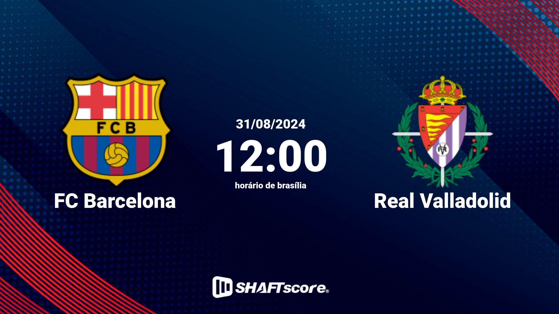 Estatísticas do jogo FC Barcelona vs Real Valladolid 31.08 12:00