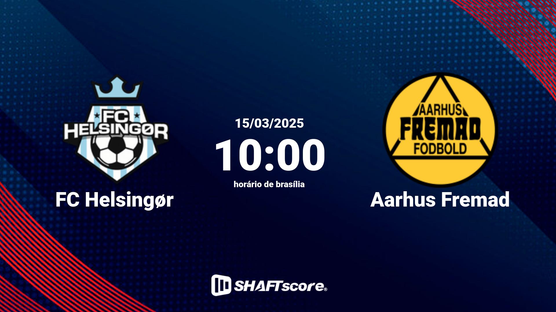 Estatísticas do jogo FC Helsingør vs Aarhus Fremad 15.03 10:00