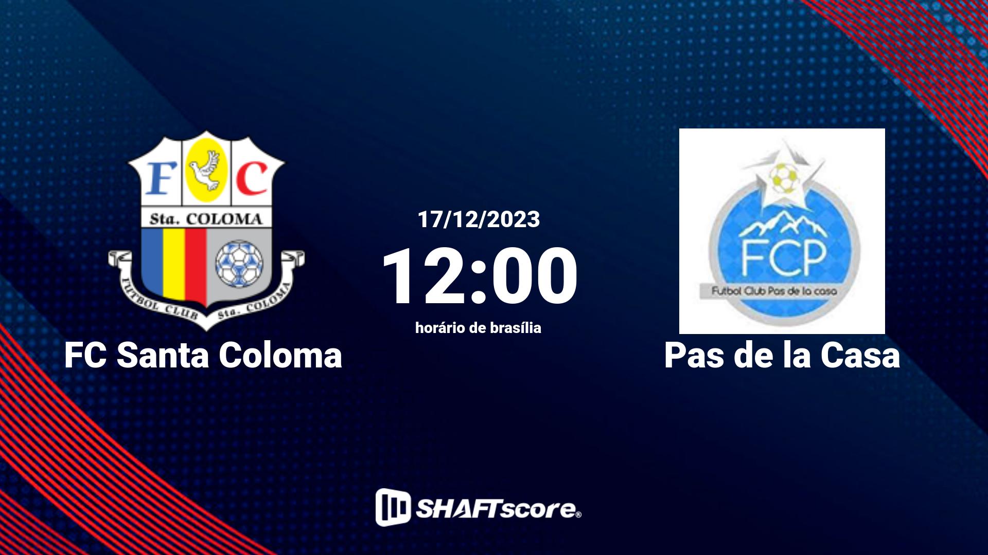 Estatísticas do jogo FC Santa Coloma vs Pas de la Casa 17.12 12:00